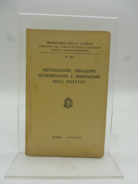 Ministero della guerra… Individuazione, indicazione, designazione degli obiettivi